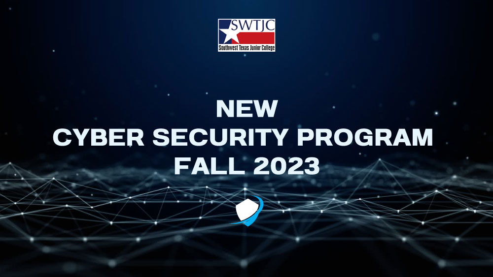 SWTJC Cyber Security Program Fall 2023 banner