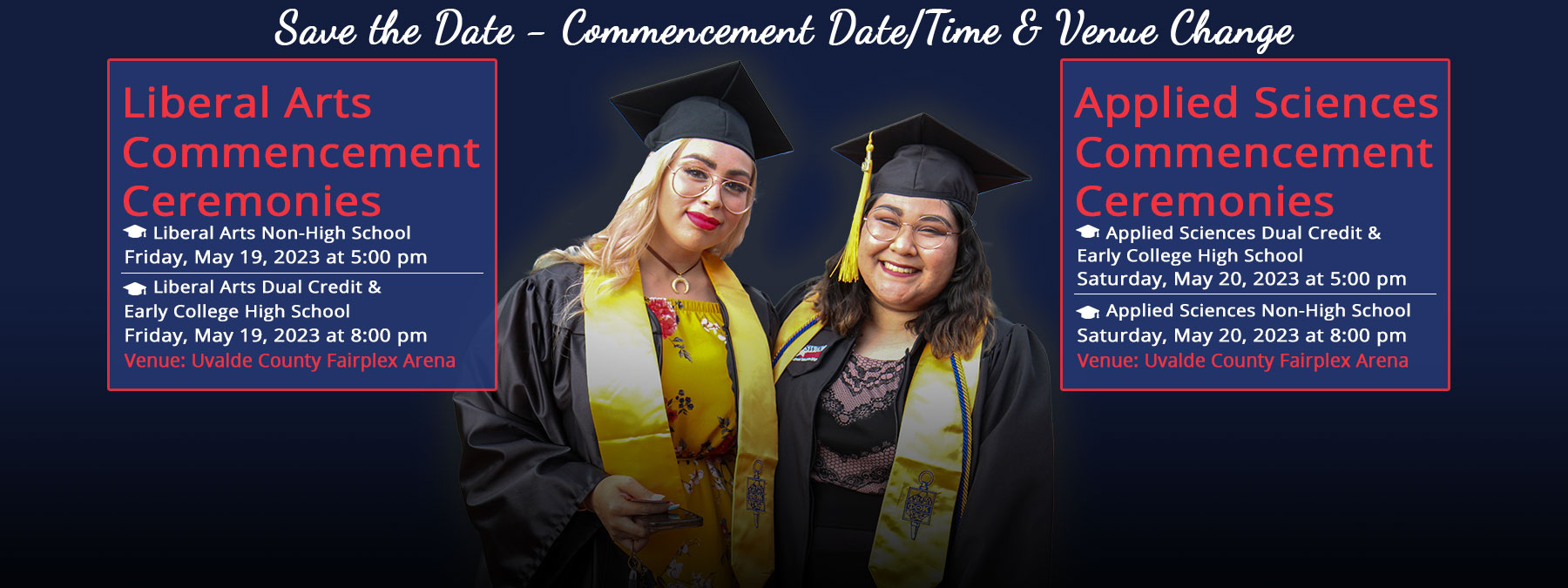 Commencement Ceremony picture of two graduates smiling. Informative Text: Save the Date, Commencement Date, Time, and Venue Change. Visit the Graduation page for more information.